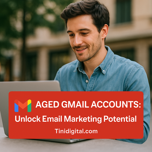 Unlock Enhanced Deliverability & Trust: Buy High-Quality Aged Gmail Accounts for Seamless Email Marketing Success