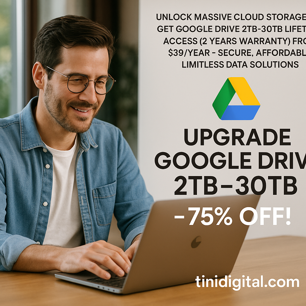 Unlock Massive Cloud Storage: Get Google Drive 2TB–30TB Lifetime Access (2 Years Warranty) from $39/Year – Secure, Affordable, Limitless Data Solutions